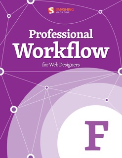 Professional Workflow for Web Designers by Smashing Magazine & Luke Reimer