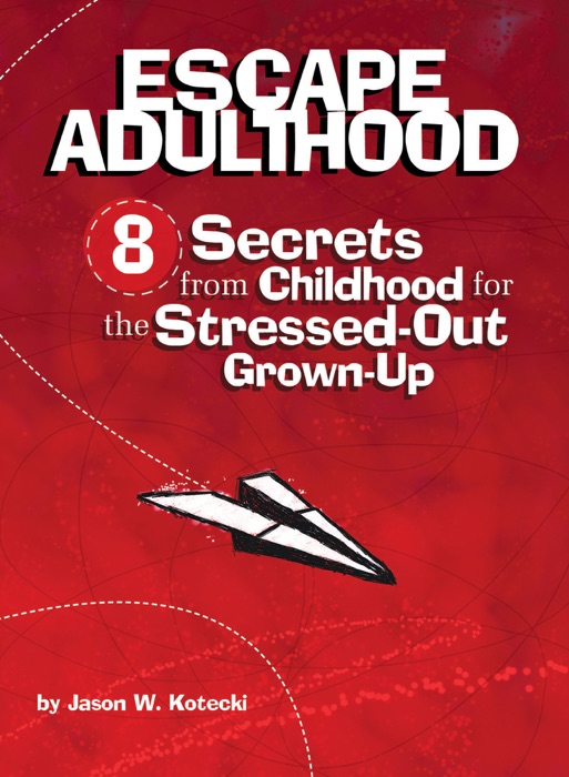 Escape Adulthood