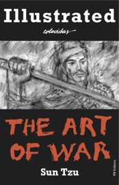 The Art of War. Illustrated. - Sun Tzu, E.F. Calthrop & Onésimo Colavidas