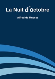 La Nuit d'octobre - Alfred de Musset