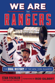 We Are the Rangers - Stan Fischler
