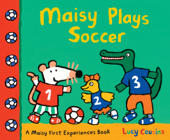 Maisy Plays Soccer - Lucy Cousins