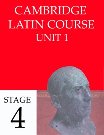 Cambridge Latin Course (4th Ed) Unit 1 Stage 4 - University of Cambridge School Classics Project