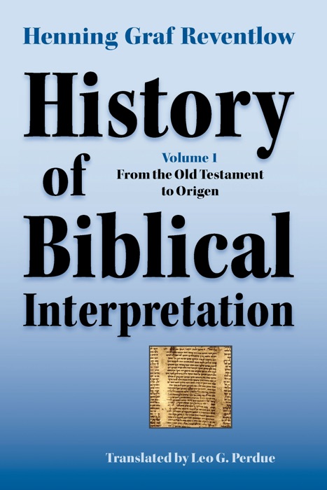 History of Biblical Interpretation, Volume 1