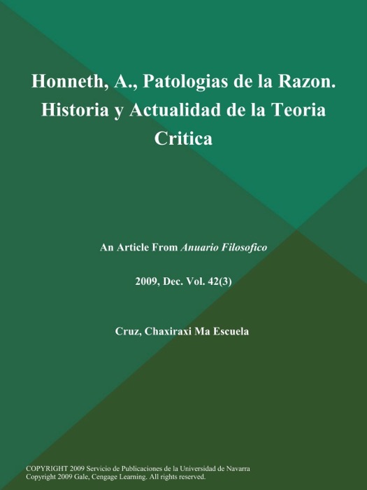 Honneth, A., Patologias de la Razon. Historia y Actualidad de la Teoria Critica