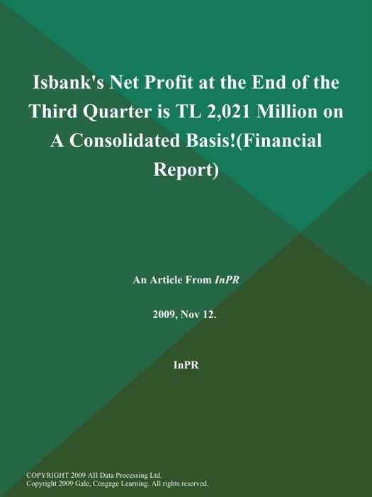 Isbank's Net Profit at the End of the Third Quarter is TL 2,021 Million on A Consolidated Basis! (Financial Report)