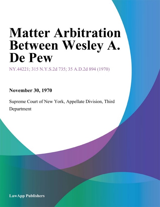 Matter Arbitration Between Wesley A. De Pew