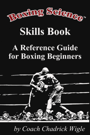 Boxing Science Skills Book - A Reference Guide for Boxing Beginners