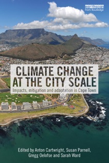 Climate Change at the City Scale by Anton Cartwright, Susan Parnell, Gregg Oelofse & Sarah Ward
