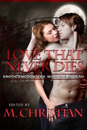 The Love That Never Dies - M. Christian