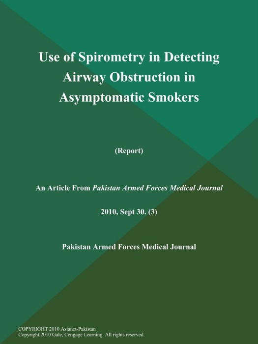 Use of Spirometry in Detecting Airway Obstruction in Asymptomatic Smokers (Report)