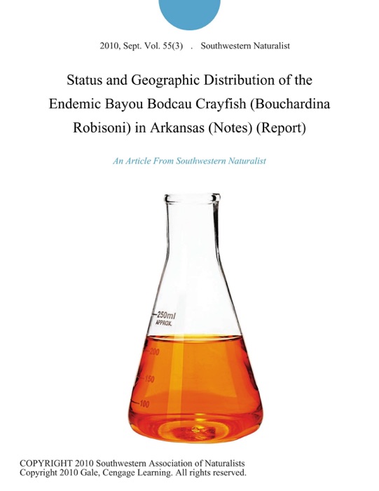 Status and Geographic Distribution of the Endemic Bayou Bodcau Crayfish (Bouchardina Robisoni) in Arkansas (Notes) (Report)