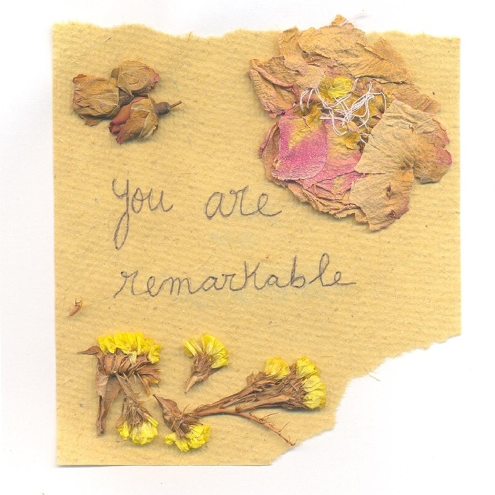 You Are Remarkable.