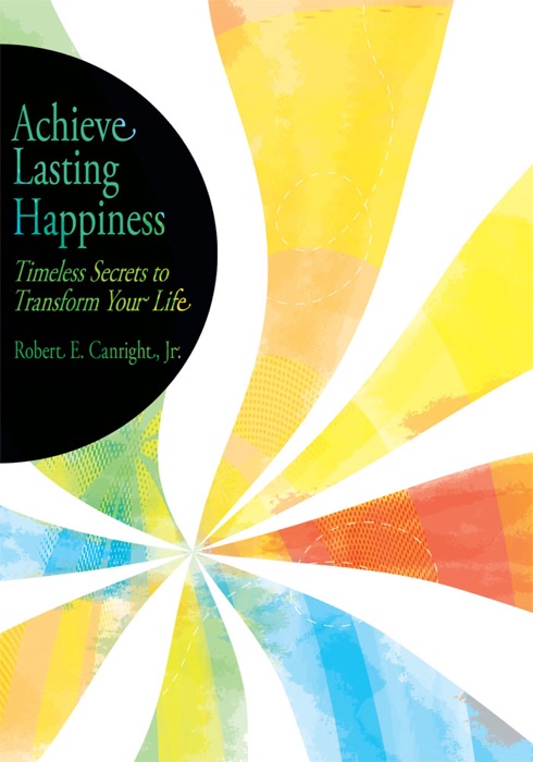 Achieve Lasting Happiness