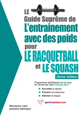Read: Le guide suprême de l'entrainement avec des poids pour le racquet-ball et le squash Book