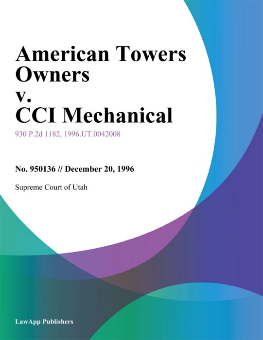 American Towers Owners v. CCI Mechanical