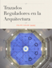 Trazados Reguladores en la Arquitectura - Felipe Soler Sanz