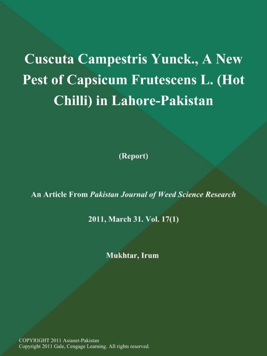 Cuscuta Campestris Yunck., A New Pest of Capsicum Frutescens L (Hot Chilli) in Lahore-Pakistan (Report)