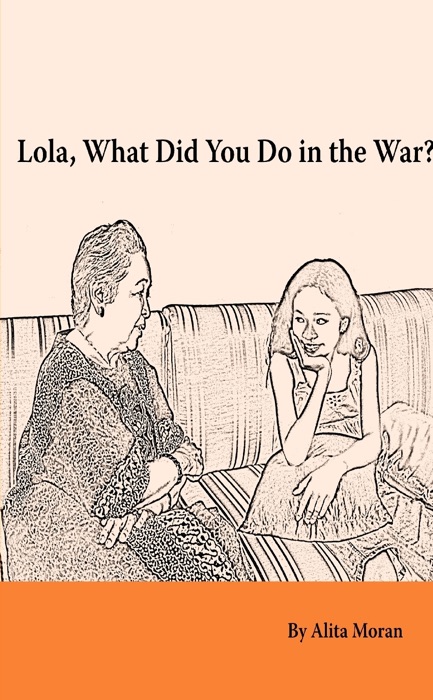 Lola, What Did You Do in the War?