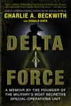 Delta Force by Charlie A. Beckwith & Donald Knox Book Summary, Reviews and Downlod