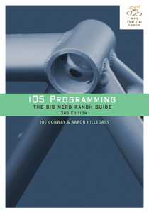 iOS Programming: The Big Nerd Ranch Guide, 3/e - Joe Conway &amp; Aaron Hillegass Cover Art