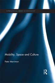Mobility, Space and Culture - Peter Merriman