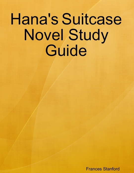 Hana's Suitcase Novel Study Guide