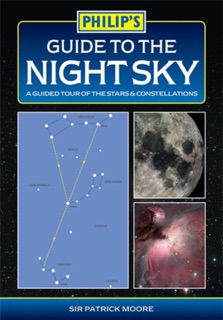 Philip's Guide to the Night Sky by Philip's Maps & Sir Patrick Moore