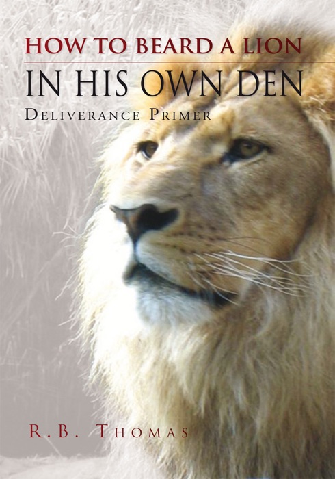 How to Beard a Lion In His Own Den