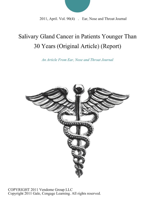 Salivary Gland Cancer in Patients Younger Than 30 Years (Original Article) (Report)