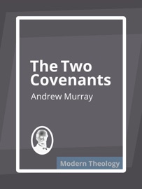 The Two Covenants - Andrew Murray