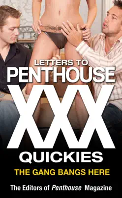 Letters to Penthouse XXX Quickies by Penthouse International book