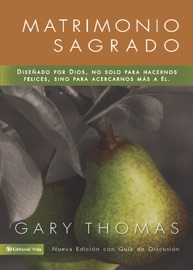 Matrimonio Sagrado, nueva edición - Gary Thomas