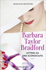 Lettera da una sconosciuta - Barbara Taylor Bradford