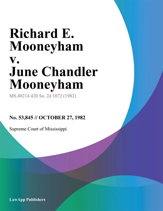 Richard E. Mooneyham v. June Chandler Mooneyham