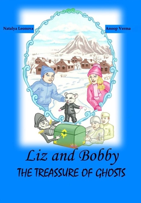 Liz and Bobby and the Treasure of Ghosts