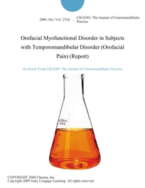 Orofacial Myofunctional Disorder in Subjects with Temporomandibular Disorder (Orofacial Pain) (Report) - CRANIO: The Journal of Craniomandibular Practice