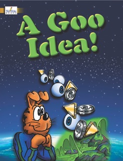 A Goo Idea! by WeWrite Kids, Troy Freeman & Rita Brodland