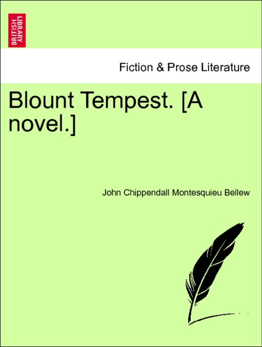 Blount Tempest. [A novel.] Vol. I.
