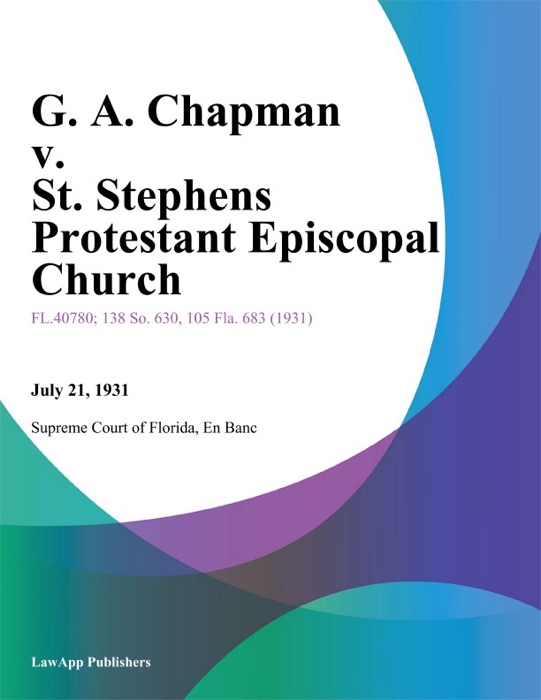 G. A. Chapman v. St. Stephens Protestant Episcopal Church