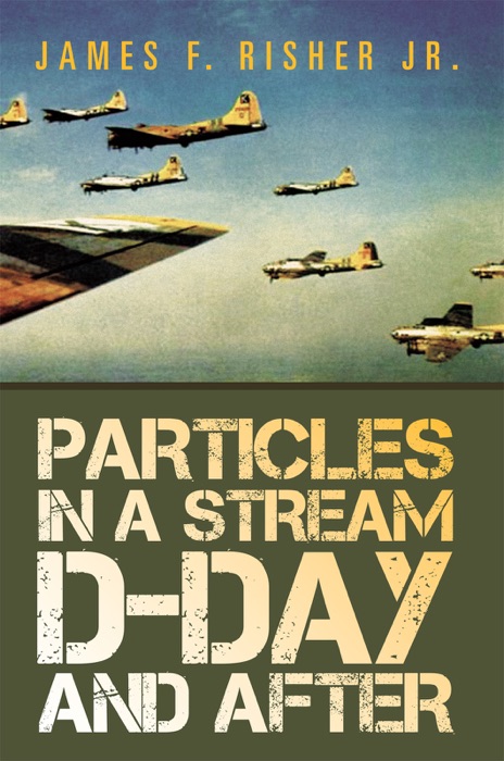 Particles In a Stream D-Day and After
