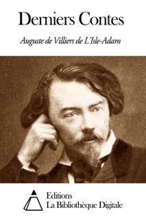 Derniers Contes by Auguste de Villiers de L'Isle-Adam