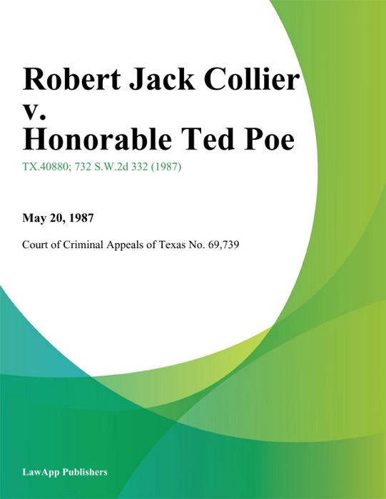 Robert Jack Collier v. Honorable Ted Poe