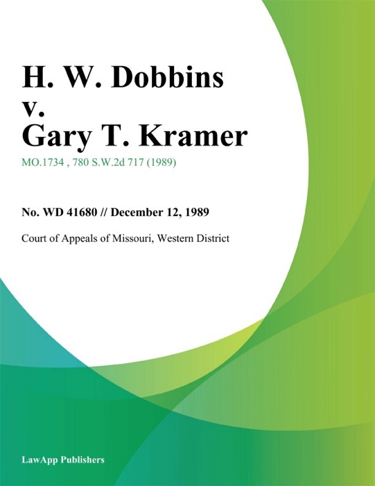 H. W. Dobbins v. Gary T. Kramer