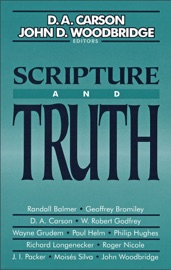 Scripture and Truth - D. A. Carson
