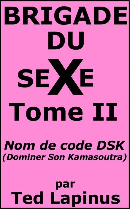 Les brigades du sexe - Tome II