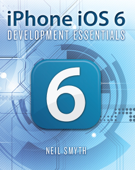 iPhone iOS 6 Development Essentials - Neil Smyth