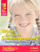 Was Kinder wissen wollen – Woher kommen Sommersprossen? - Ulrike Berger