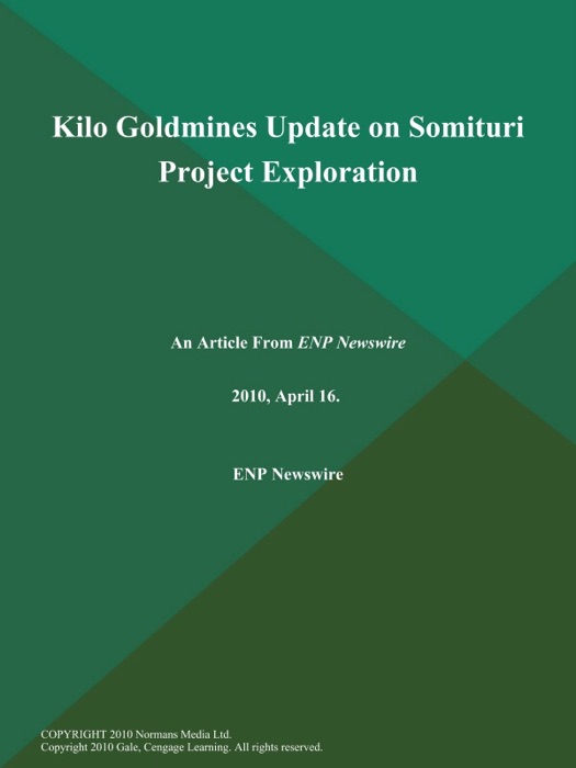 Kilo Goldmines Update on Somituri Project Exploration
