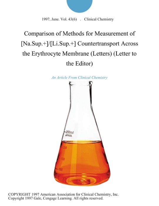 Comparison of Methods for Measurement of [Na.Sup.+]/[Li.Sup.+] Countertransport Across the Erythrocyte Membrane (Letters) (Letter to the Editor)